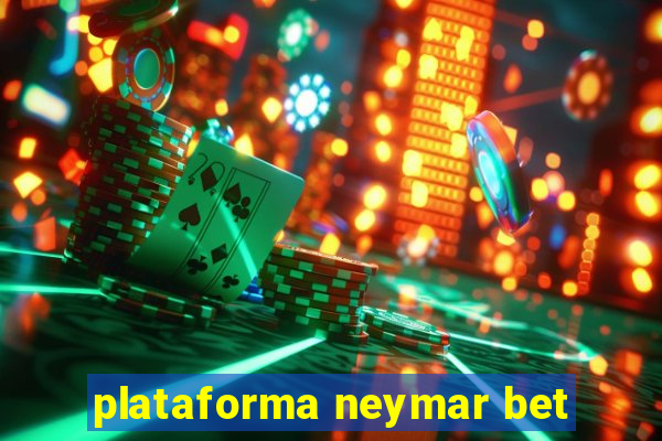 plataforma neymar bet